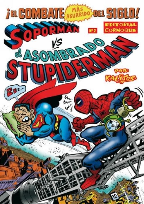 STUPIDERMAN # 02 SOPORMAN CONTRA EL ASOMBRADO STUPIDERMAN | 9999900119725 | KALITOS | Universal Cómics