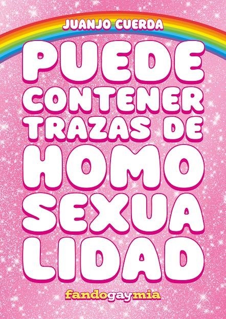 PUEDE CONTENER TRAZAS DE HOMOSEXUALIDAD | 9788410126411 | JUANJO CUERDA | Universal Cómics