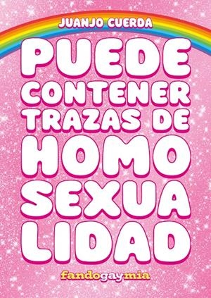 PUEDE CONTENER TRAZAS DE HOMOSEXUALIDAD | 9788410126411 | JUANJO CUERDA