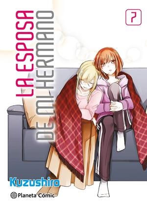 LA ESPOSA DE MI HERMANO # 07 | 9788410492646 | KUZUSHIRO | Universal Cómics