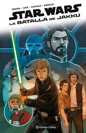 STAR WARS, LA BATALLA DE JAKKU | 9791387779528 | ALEX SEGURA - LEONARD KIRK - STEFANO RAFFAELE | Universal Cómics