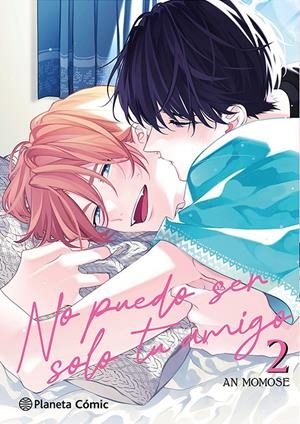 NO PUEDO SER SOLO TU AMIGO # 02 | 9788411619059 | AN MOMOSE | Universal Cómics