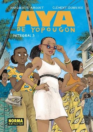 AYA DE YOPOUGON INTEGRAL # 03 | 9788467977233 | MARGUERITE ABOUET - CLEMENT OUBRERIE | Universal Cómics