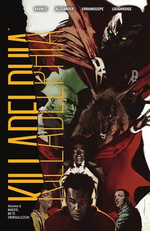 KILLADELPHIA # 06 MUERTE, NO TE ENORGULLEZCAS | 9788467977547 | RODNEY BARNES - JASON SHAWN ALEXANDER - GERMÁN ERRAOMUSPE -  LEE LOUGHRIDGE | Universal Cómics