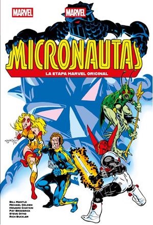 LOS MICRONAUTAS MARVEL LIMITED EDITION # 01 2ª EDICIÓN | 9788410497412 | BILL MANTLO - MICHAEL GOLDEN - HOWARD CHAYKIN - PAT BRODERICK - STEVE DITKO | Universal Cómics