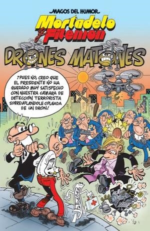 MAGOS DEL HUMOR # 185 MORTADELO Y FILEMÓN, DRONES MATONES | 9788402430991 | FRANCISCO IBÁÑEZ | Universal Cómics