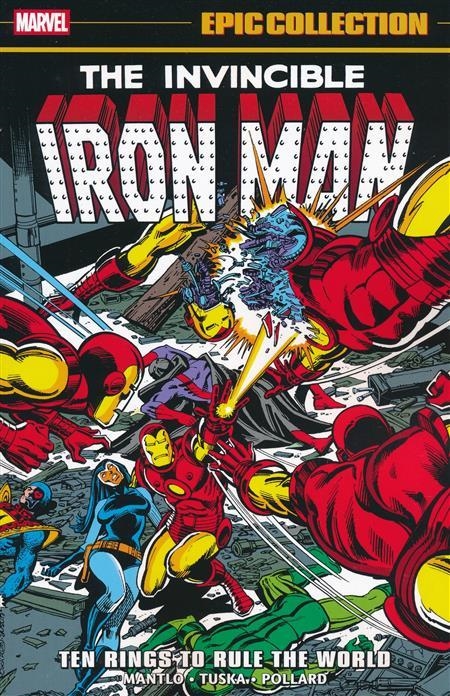 USA EPIC COLLECTION THE INVINCIBLE IRON MAN # 07 TEN RINGS TO RULE THE WORLD | 978130296059954499 | BILL MANTLO  - GEORGE TUSKA - KEITH POLLARD | Universal Cómics