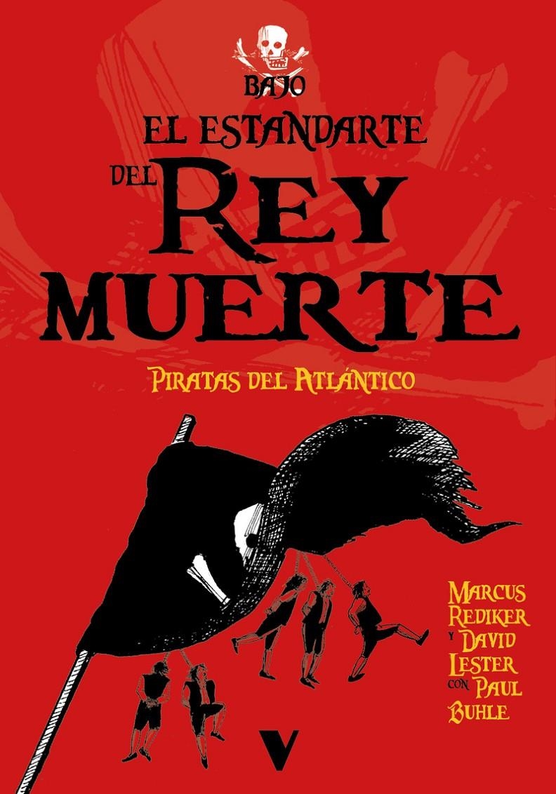 BAJO EL ESTANDARTE DEL REY MUERTE | 9788410344563 | DAVID LESTER - PAUL BUHLE - MARCUS REDIKER | Universal Cómics