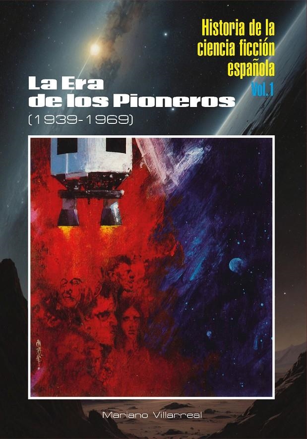 HISTORIA DE LA CIENCIA FICCIÓN ESPAÑOLA # 01 DE 1936 A 1969 EDICIÓN EN CARTONÉ | 9791387689223 | MARIANO VILLARREAL | Universal Cómics