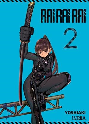 RAI RAI RAI # 02 | 9791387836856 | YOSHIAKI SUKENO | Universal Cómics