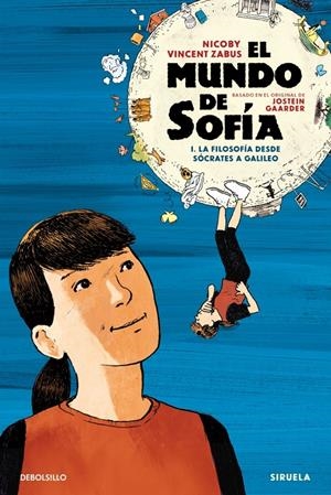 EL MUNDO DE SOFÍA (LA NOVELA GRÁFICA) 1 - LA FILOSOFÍA DESDE SÓCRATES A GALILEO | 9788466380522 | VINCENT ZABUS | Universal Cómics