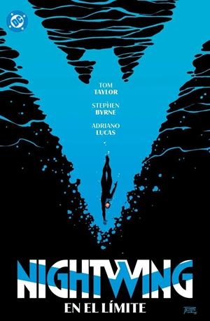 DC PREMIERE AMANECER DE DC NIGHTWING # 06 EN EL LÍMITE | 9791370131821 | TOM TAYLOR - BRUNO REDONDO - DANIELE DI NICUOLO - STEPHEN BYRNE - MARV WOLFMANN - SAMI BASRI | Universal Cómics