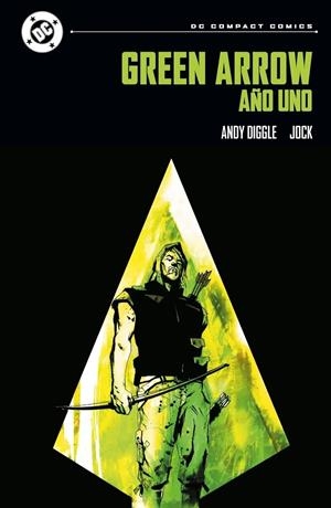 DC COMPACT # 04 GREEN ARROW, AÑO UNO | 9791370131784 | ANDY DIGGLE - JOCK | Universal Cómics
