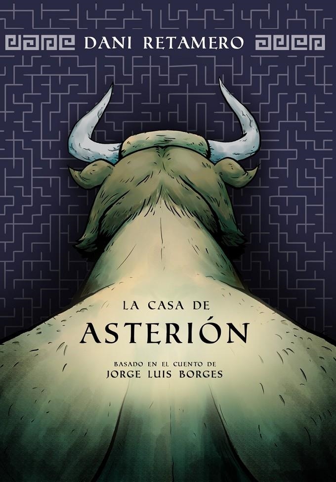 LA CASA DE ASTERION | 9788419949370 | DANI RETAMERO | Universal Cómics