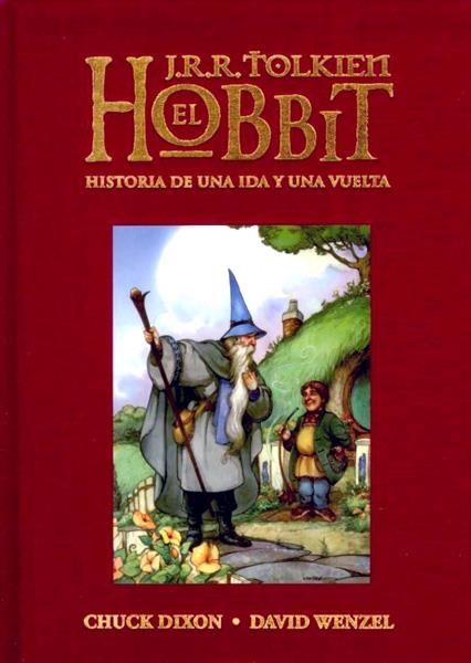 EL HOBBIT HISTORIA DE UNA IDA Y UNA VUELTA EDICIÓN DE LUJO NUEVA EDICIÓN | 9788467976106 | J.R.R. TOLKIEN - CHUCK DIXON - DAVID WENZEL | Universal Cómics