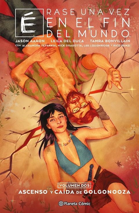 ÉRASE UNA VEZ EN EL FIN DEL MUNDO # 02 ASCENSO Y CAÍDA DEL GOLGONOOZA | 9791387780029 | JASON AARON - ALEX TEFENKGI - LEILA DEL DUCA - NICK DRAGOTTA - RICO RENZI | Universal Cómics