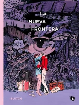 LA NUEVA FRONTERA | 9788412572810 | BLUTCH | Universal Cómics