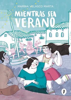 MIENTRAS SEA VERANO | 9788419981042 | MARINA VELASCO | Universal Cómics