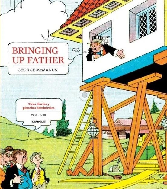 BRINGING UP FATHER TIRAS DIARIAS Y DOMINICALES 1937 - 1938 | 9788419790972 | AL CAPP | Universal Cómics