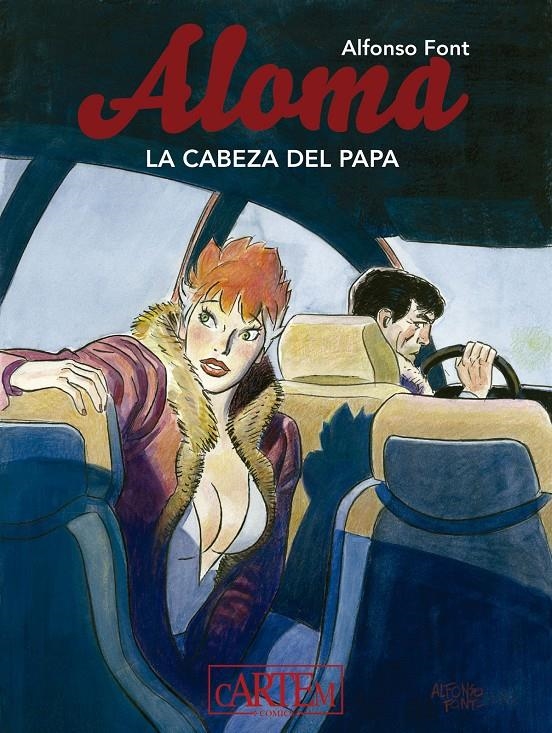 ALOMA # 02 LA CABEZA DE PAPA | 9791399055115 | ALFONSO FONT | Universal Cómics