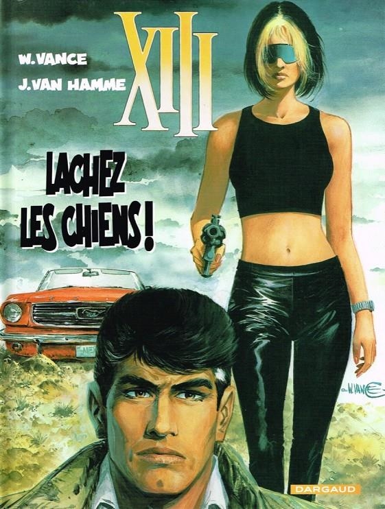 XIII # 15 LACHEZ LES CHIENS! | 9782871294528 | JEAN VAN HAMME - WILLIAM VANCE