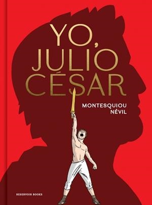 YO, JULIO CÉSAR | 9788419940841 | ALFRED DE MONTESQUIOU - NÉVIL | Universal Cómics