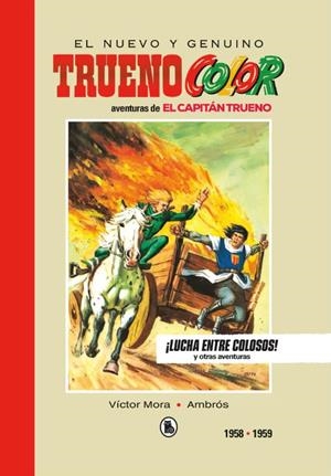 EL NUEVO Y GENUINO CAPITÁN TRUENO LIMITED EDITION # 03 ¡LUCHA ENTRE COLOSOS! 1958 - 1959 | 9788402444592 | VCTOR MORA - AMBRÓS - BERNAL | Universal Cómics