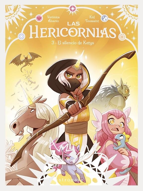 LAS HERICORNIAS # 03 EL SILENCIO DE KETYS | 9788467977608 | KID TOUSSAINT - VERÓNICA ÁLVAREZ | Universal Cómics