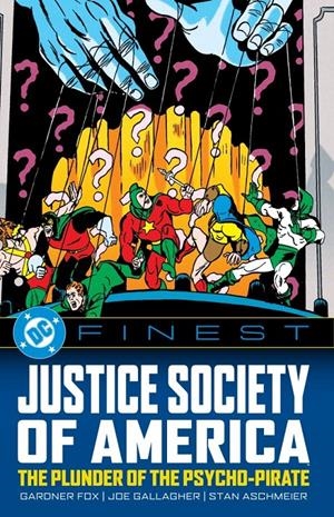 USA DC FINEST JUSTICE SOCIETY OF AMERICA THE PLUNDER OF THE PSYCHO-PIRATE TP | 978179950207453999 | GARDNER FOX - JOE GALLAGHER - STAN ASCH - SHELDON MOLDOFF - JACK KIRBY - HOWARD SHERMAN
