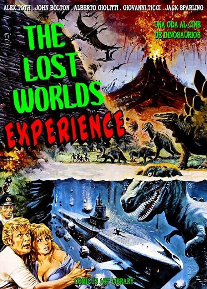 THE LOST WORLDS EXPERIENCE, UNA ODA AL CINE DE DINOSAURIOS | 9999900121667 | ART COMIC | Universal Cómics