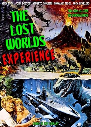 THE LOST WORLDS EXPERIENCE, UNA ODA AL CINE DE DINOSAURIOS | 9999900121667 | ART COMIC | Universal Cómics