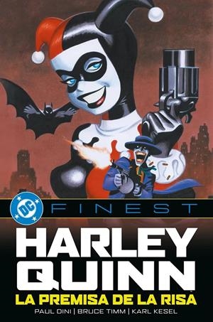 DC FINEST HARLEY QUINN, LA PREMISA DE LA RISA | 9791370132453 | PAUL DINI - BRUCE TIMM - KARL KESSEL - KANO - PETE WOODS - TERRY DODSON
