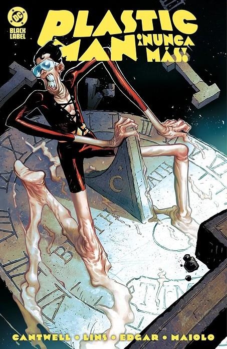 DC BLACK LABEL # 05 ¡PLASTIC MAN NUNCA MÁS! | 9791370132798 | CHRISTOPHER CANTWELL - ALEX LINS | Universal Cómics