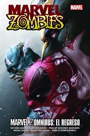 MARVEL ZOMBIES, MARVEL ZOMNIBUS EL REGRESO MARVEL OMNIBUS | 9791370131333 | DAVID BALDEÓN - FRANK MARRAFFINO - JAMES ROBINSON - LEONARD KIRK - ROB LIEFELD - RON GARNEY | Universal Cómics