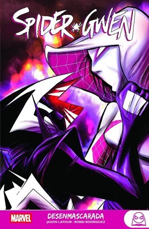 MARVEL YOUNG ADULTS SPIDER-GWEN # 04 DESENMASCARADA | 9788410519657 | JASON LATOUR - ROBBI RODRIGUEZ - VERONICA FISH | Universal Cómics