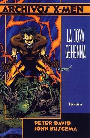 ARCHIVOS MARVEL X-MEN # 06 LOBEZNO LA JOYA GEHENNA | 29919 | PETER DAVID - JOHN BUSCEMA | Universal Cómics