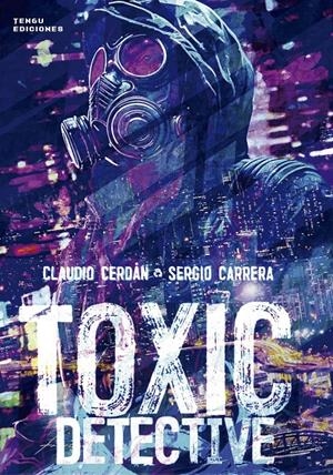 TOXIC DETECTIVE | 9788419949387 | SERGIO CARRERA - CLAUDIO CERDÁN