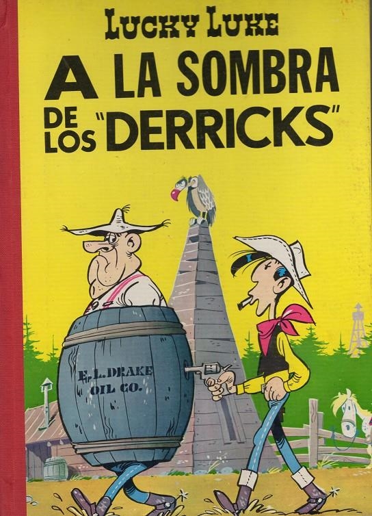 LUCKY LUKE # 06 A LA SOMBRA DE LOS "DERRICKS" | 9999900122077 | RENE GOSCINNY  -  MORRIS | Universal Cómics