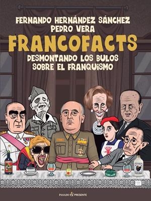 FRANCOFACTS | 9788412899580 | PEDRO VERA - FERNANDO HERNÁNDEZ SÁNCHEZ