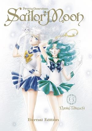 PRETTY GUARDIAN SAILOR MOON ETERNAL EDITION # 06 | 9788467971194 | NAOKO TAKEUCHI