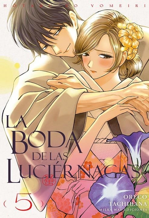 LA BODA DE LAS LUCIÉRNAGAS # 05 | 9791387831448 | ORECO TACHIBANA | Universal Cómics