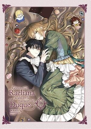 CÓMO RAELIANA ACABÓ EN LA MANSIÓN DEL DUQUE # 08 | 9788467969740 | WHALE - MILCHA | Universal Cómics