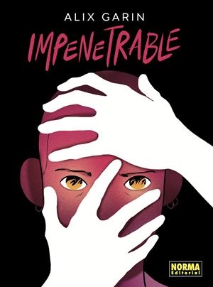 IMPENETRABLE | 9788467978605 | ALIX GARIN | Universal Cómics
