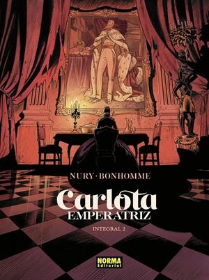 CARLOTA EMPERATRIZ INTEGRAL # 02 | 9788467978926 | FABIEN NURY - MATTHIEU BONHOMME