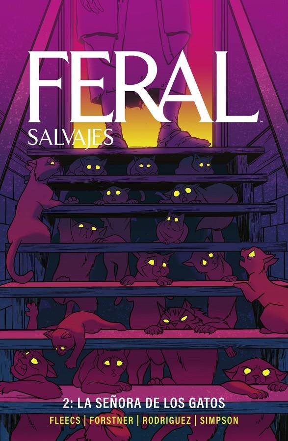 FERAL (SALVAJES) # 02 LA SEÑORA DE LOS GATOS | 9788467978896 | BRAD SIMPSON - TONY FLEECS - TRISH FORSTNER  - TONE RODRIGUEZ | Universal Cómics