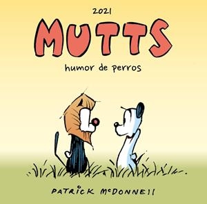 MUTTS # 03 HUMOR DE PERROS | 9791387689315 | PATRICK McDONNELL | Universal Cómics