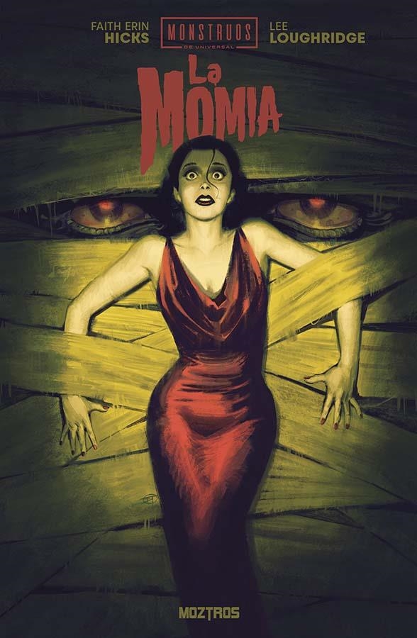 MONSTRUOS DE LA UNIVERSAL, LA MOMIA | 9788410463998 | FAITH ERIN HICKS - LEE LOUHRIDGE | Universal Cómics