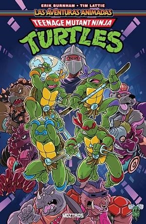 TEENAGE MUTANT NINJA TURTLES, LAS AVENTURAS ANIMADAS # 01 | 9791387953027 | ERIK BURNHAM - TIM LATTIE | Universal Cómics