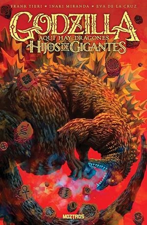 GODZILLA, AQUÍ HAY DRAGONES HIJOS DE GIGANTES | 9791387953010 | FRANK TIERI - IÑAKI MIRANDA | Universal Cómics