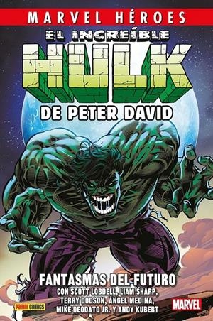 COLECCIONABLE HÉROES MARVEL # 130 EL INCREÍBLE HULK DE PETER DAVID 6 FANTASMAS DEL FUTURO | 9791370133030 | PASQUAL FERRY - SCOTT LOBDELL - TIM SALE - DANE MCCART - JUSTINIANO - ADAM KUBERT - DAVE GIBBONS | Universal Cómics